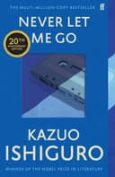 Never Let Me Go Never Let Me Go by Kazuo Ishiguro