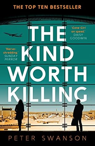 The Kind Worth Killing The Kind Worth Killing by Peter Swanson